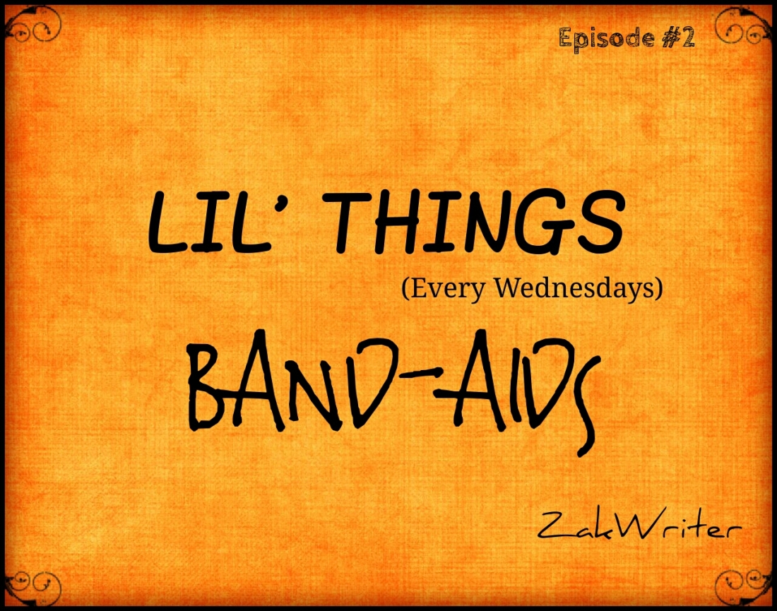 Lil' Things Ep. 2: Band-Aids